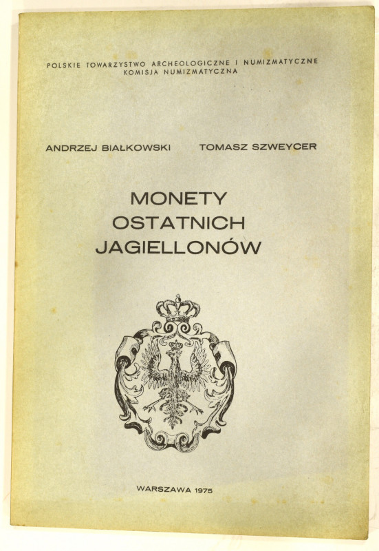 Białkowski, Szweycer, Monety Ostatnich Jagiellonów 1975 Bardzo ładnie zachowany ...