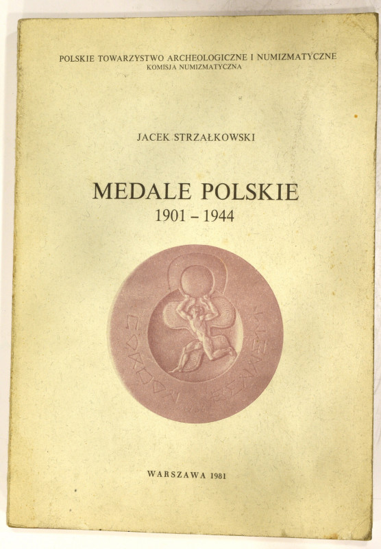 Strzałkowski J., Medale polskie 1901-1944 Pozycja poszukiwana, potrzebna każdemu...