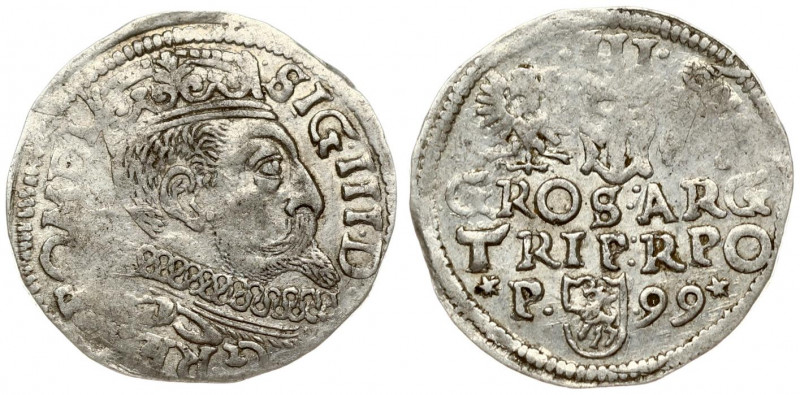 Poland 3 Groszy 1599 Poznan. Sigismund III Vasa (1587-1632). Crown coins. Averse...