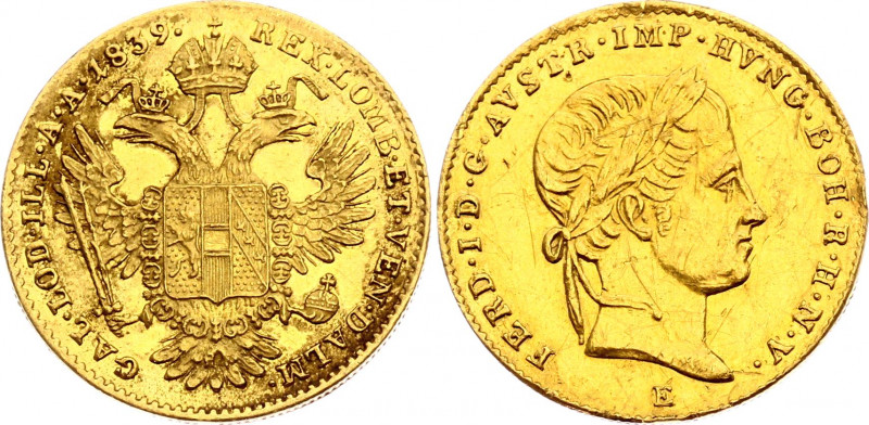 Austria 1 Ducat 1839 E
KM# 2262; Gold (.986) 3.49 g., 20 mm.; Ferdinand I; VF+/...