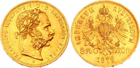 Austria 8 Florin / 20 Francs 1879
KM# 2269; Franz Joseph I; Gold (.900), 6.45 g. AUNC.