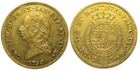 Carlo Emanuele III 1730-1773 Secondo Periodo 1755-1773
Carlino da 5 Doppie, Torino, 1756, AU 48.06 g.
Avers : CAR EM D G REX SAR CYP ET IER
Revers : D...