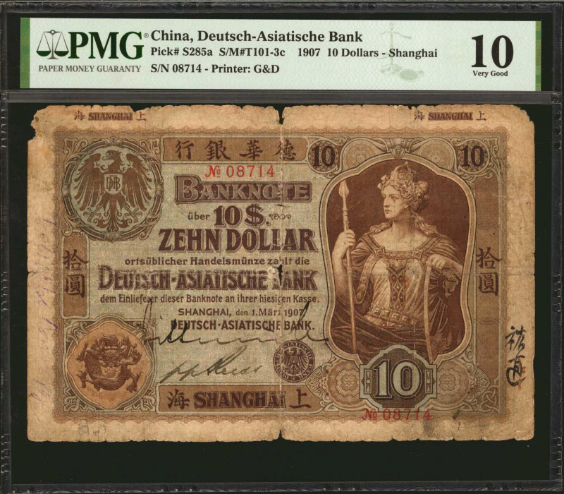 CHINA--FOREIGN BANKS. Deutsch-Asiatische Bank. 10 Dollars, 1907. P-S285a. PMG Ve...