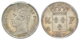 France, Charles X 1824-1830      1/4 Franc, Paris, 1828 A, AG 1.25 g. 
Ref : G. 353
Conservation : PCGS MS63