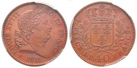 Louis XVIII, Essai de 40 Francs, Paris, 1815 A, AE 7.5 g. 
Ref :  Maz. 718b (R1)
Conservation : PCGS SP64 BN