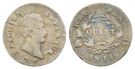 Napoléon en Italie, Département de l'Éridan 1802-1814       
Quart de Franc AN 14 U, Turin, AG 1.19 g. 
Ref : G.346, Mont 67 (R5), Pag 61
Conservat...