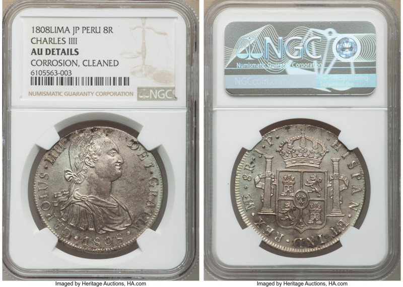 Charles IV 8 Reales 1808 LM-JP AU Details (Corrosion, Cleaned) NGC, Lima mint, K...