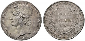 Italien-Neapel und Sizilien. Gioacchino Napoleone (Joachim Murat) 1808-1815. Dodici (12) Carlini = Piastra 1809 -Neapel-. Pagani 45 (R2), Dav. 166. se...