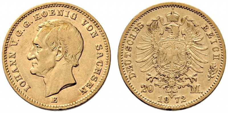 Reichsgoldmünzen. Sachsen. Johann 1854-1873. 20 Mark 1872 E. J. 258. leichte Ran...