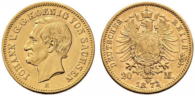 Reichsgoldmünzen. Sachsen. Johann 1854-1873. 20 Mark 1873 E. J. 259. Kratzer auf...
