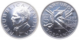 Repubblica Italiana - Monetazione in Euro (dal 2002) 5 euro 2007 "50° Anniversario morte Arturo Toscanini" - In confezione completa di scatola e cofan...