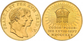 Franz I. 1806 - 1835
Au - Jeton zu 1 3/4 Dukaten, 1830. auf die Krönung zum ungarischen König am 28.09 in Preßburg, Ø 24,5 mm
Kremnitz
6,11g
Fr. VII. ...