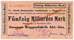 SACHSEN-ANHALT, Dessau, Dessauer Waggonfabrik AG. 50 Milliarden Mark 06.11.1923. Scheck auf Anhalt-Dessauische Landesbank. Ohne Wz. Einriss l..
III-...