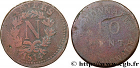 PREMIER EMPIRE / FIRST FRENCH EMPIRE
Type : 10 cent. Anvers à l’N, frappe de l’arsenal de la marine, frappe monnaie 
Date : 1814 
Mint name / Town : A...