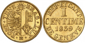 Genève, le système décimal. 1 Centime 1839. FRAPPE en OR. Armoiries genevoises dans un cercle. IHS dans un soleil au-dessus / Valeur et date sur trois...