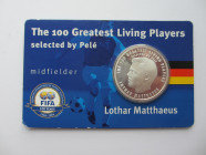 Silver 925/100
The 100 Greatest Living Players, Lothar Matthaeus
30 mm, 10 g