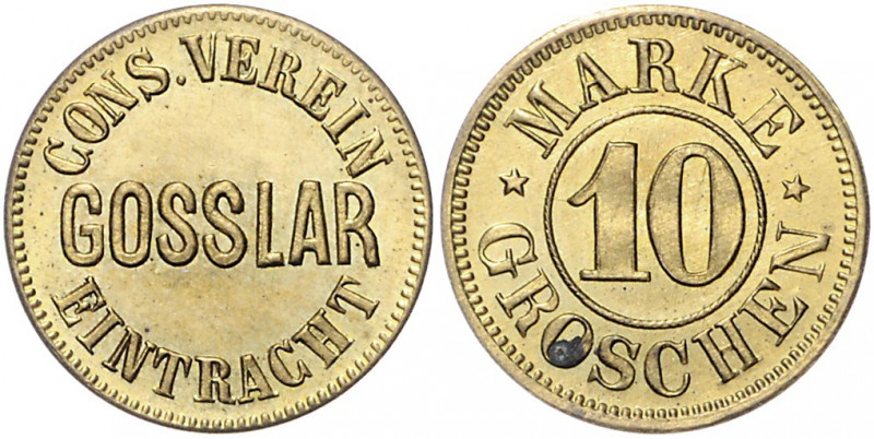 Goslar - Stadt Messingmarke o.J. des Consum-Vereins Eintracht. Marke zu 10 Grosc...