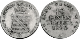 Sachsen, Königreich. 
FRIEDRICH AUGUST I., 1806-1827. 1/12 Taler = 1/16 Konventionstaler 1825 S. Gekröntes Wappen. Rv. Wert und Jahr in 4 Zeilen. J.&...