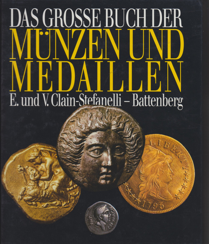 Allgemeine Numismatik. 
CLAIN-STEFANELLI, E. und V. Das grosse Buch der Münzen ...