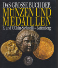 Allgemeine Numismatik. 
CLAIN-STEFANELLI, E. und V. Das grosse Buch der Münzen und Medaillen. Übersetzt von A. Zeller. 2. Aufl., Augsburg 1991. 161 S...