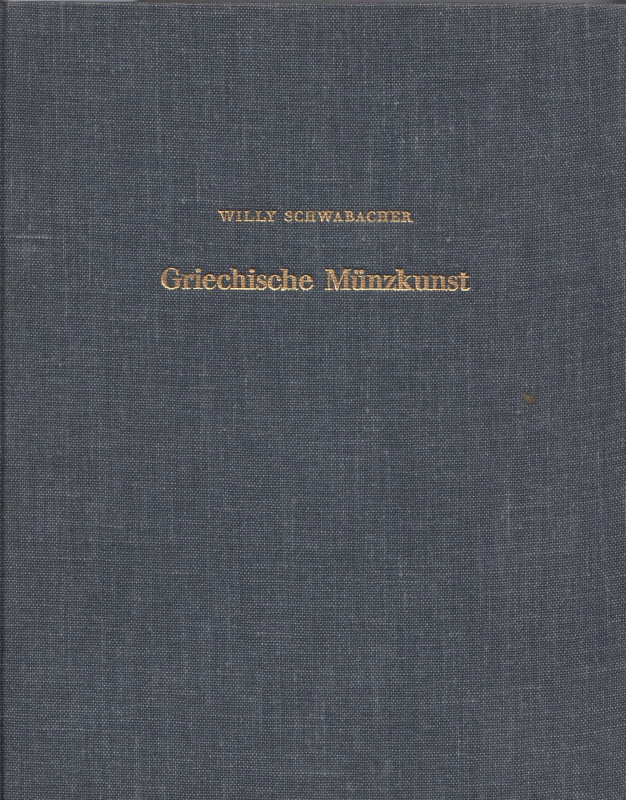 Griechische Numismatik. 
SCHWABACHER, W. Griechische Münzkunst. Kurze Kunstgesc...