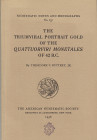 Römische Republik. 
BUTTREY, TH. V. Jr. The Triumviral Portrait Gold of the Quattuorviri Monetales of 42 B.C. NNM 137. New York 1956. X+69 S., 9 Tf. ...