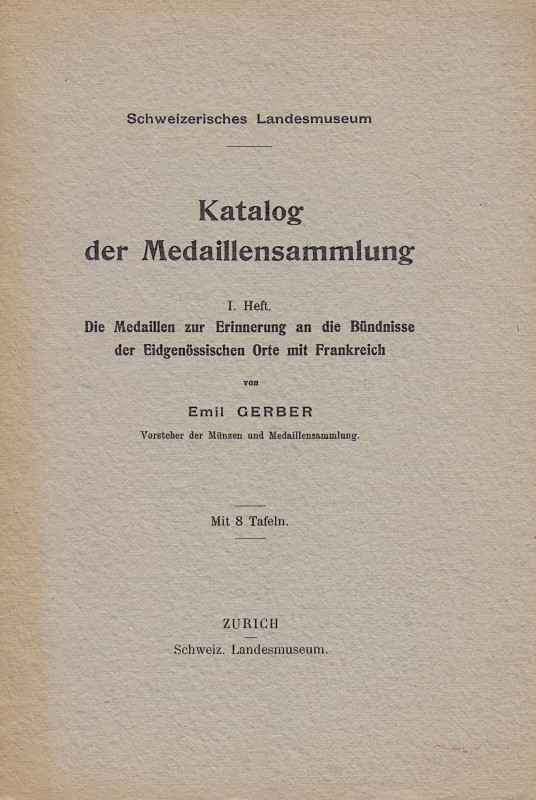 Mittelalterliche und neuzeitliche Numismatik. 
GERBER, E. Schweizerisches Lande...