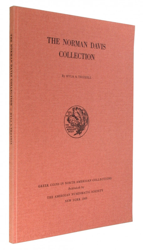 Sammlungen. 
TROXELL, H. A. The Norman Davis Collection. ACNAC. New York 1969. ...