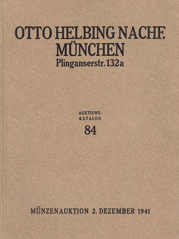 Auktionskataloge. 
HELBING, OTTO, München, und NACHF. Auktion 84 vom 2. 12. 194...