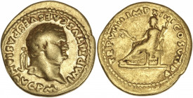 Titus - Aureus (Rome) 
A/ IMP TITVS CAES VESPASIAN AVG P M / Tête de Titus à droite.
R/ TR P VIIII IMP XIIII COS VII P P / Cérès assise à gauche tenan...