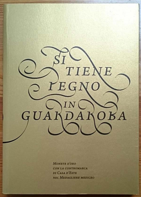 AA.VV. Si Tiene Pegno in Guardaroba – Monete d’Oro con la Contromarca di Casa d’...