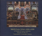 A.A.V.V. - Montalcino 1555 – 1559. Il trattato di Cateau Cambresis, una pace tra due ere. Numismatica, Cartografia, Editoria. Siena, 2009. Pp. 71, tav...