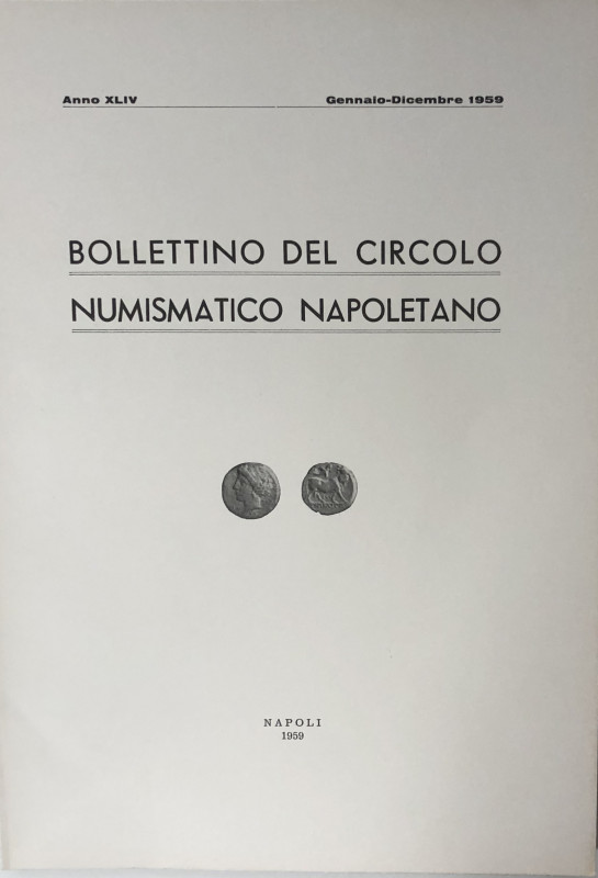 Bollettino del Circolo Numismatico Napoletano. Anno XLIV Gennaio-Dicembre 1959. ...