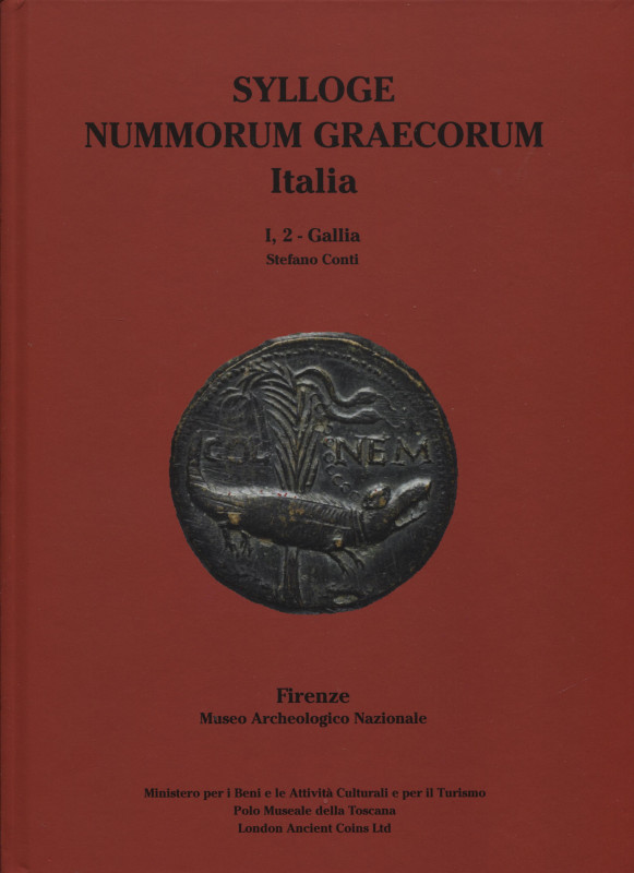 CONTI S. - Sylloge Nummorum Graecorum Italia. vol. I, 2 - Gallia. Firenze, 2021....