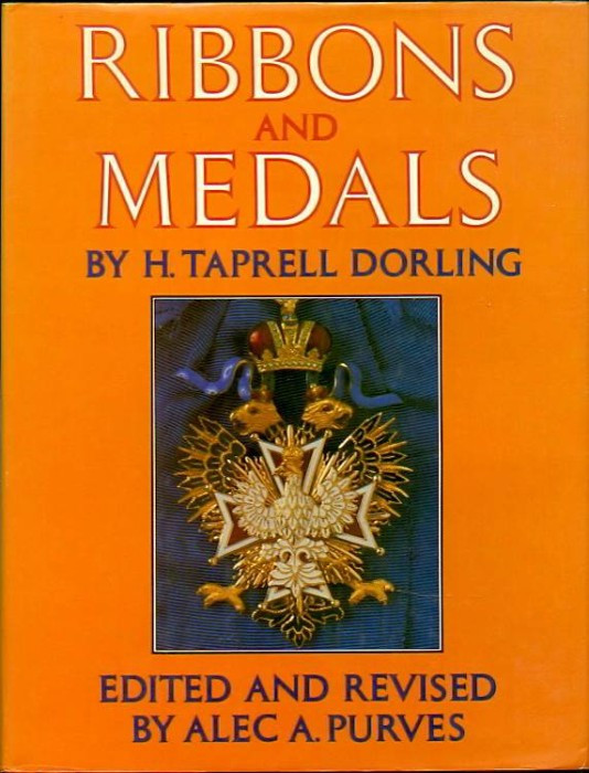 DORLING TAPRELL H. – Ribbols and medals. Edited and revised by Alec A. Purves. L...