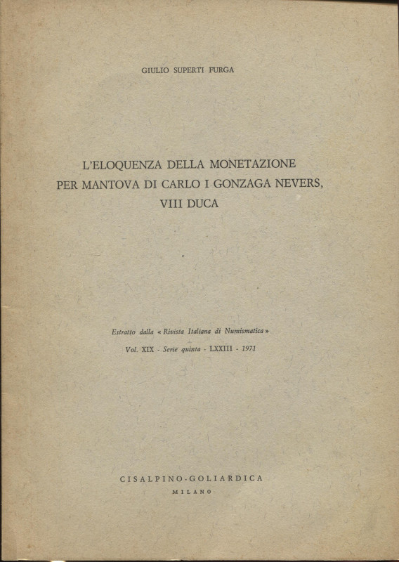 FURGA SUPERTI G. - L’eloquenza della monetazione per Mantova di Carlo I Gonzaga ...