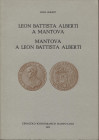 GUIDETTI G. – Leon Battista Alberti a Mantova. Mantova a Leon Battista Alberti. Mantova, 1972. Pp. 30, ill. nel testo. ril. ed. buono stato, raro.