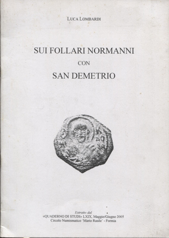 LOMBARDI L. – Sui follari normanni con San Demetrio. Formia, 2005. Pp. 25 – 40, ...
