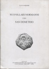 LOMBARDI L. – Sui follari normanni con San Demetrio. Formia, 2005. Pp. 25 – 40, tavv. e ill. nel testo. ril. ed. ottimo stato, ottimo lavoro.