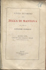 MAGNAGUTI A. - Studi intorno alla zecca di Mantova. II parte. I Duchi 1530 – 1627. Milano, 1914. Pp. 77, ill. nel testo. ril. ed. sciupata, interno bu...