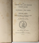 Montagu H. The Copper, Tin and Bronze Coinage and Patterson for Coins of England, from the Reign of Elizabeth to that of her present Majesty. II ed. L...
