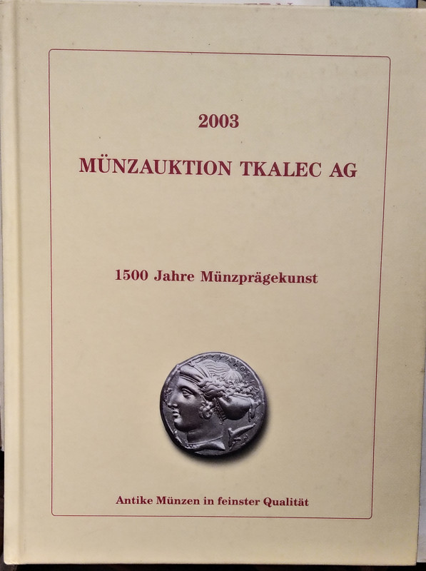 TKALEC AG. - Munzauktion Zurich, 24 Oktober 2003. lotti 484 tutte ill. col., 31 ...