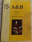 A&B – Collezione Pio VI e I Repubblica Romana. Roma, 2010. Brossura ed. pp. 40, tutte le monete descritte e illustrate. Nuovo