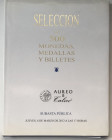 Aureo & Calicò – Seleccion de 500 Monedas Medallas y Billetes. Barcellona 8 Marzo 2012. Cartonato ed. con titolo in oro al dorso e al piatto, sovracco...