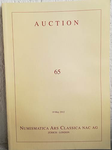 NAC – NUMISMATICA ARS CLASSICA. Auction 65 -19 May 2012 - An important collectio...