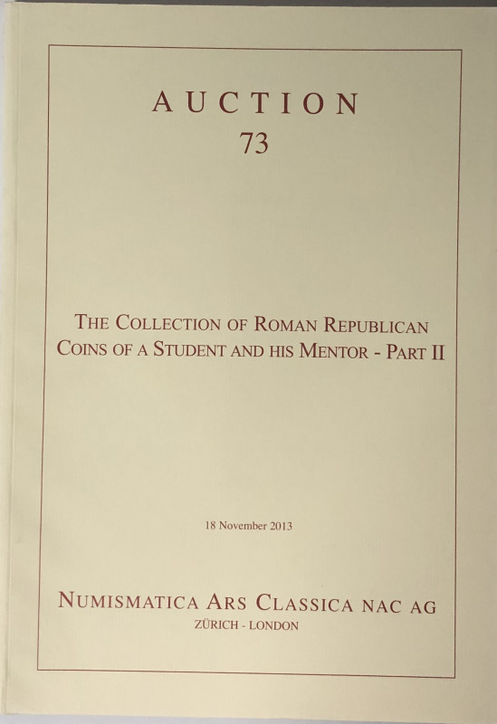 Nac – Numismatica Ars Classica. Auction no. 73. The collection of Roman Republic...