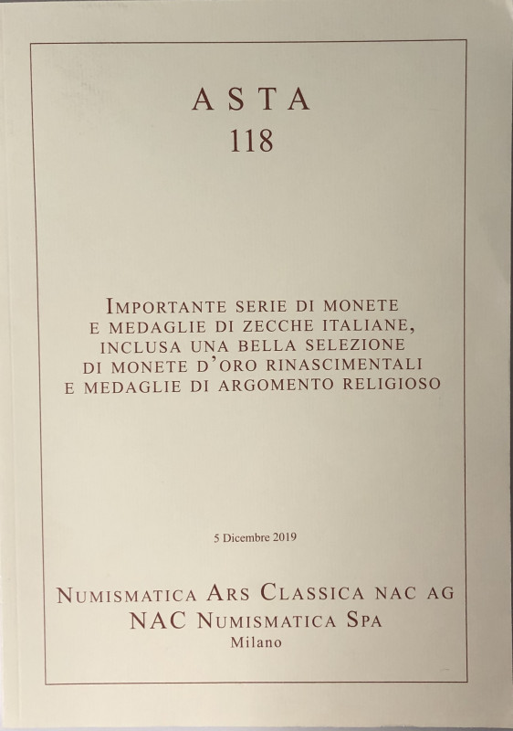 Nac – Numismatica Ars Classica. Auction no. 118. Importante serie di Monete e Me...