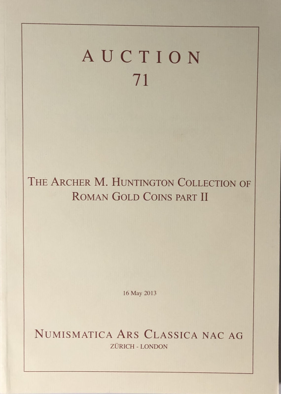 Nac – Numismatica Ars Classica. Auction no. 71. The Archer M. Huntington collect...