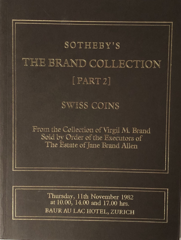 Sotheby’s, The Brand Collection Part 2 – Swiss Coins from the Collection of Virg...