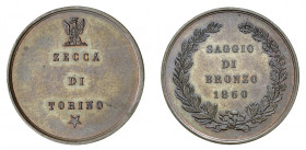 VITTORIO EMANUELE II (1861-1878) 

Saggio 1860, Torino rame gr. 4,934, D/ (aquila)/ ZECCA/ DI / TORINO/ * Rv: SAGGIO/ DI / BRONZO/ 1860 tra due rami...